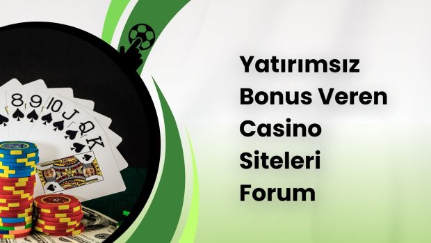 Yatırımsız Bonus Veren Casino Siteleri