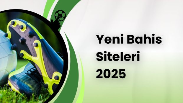Yeni Bahis Siteleri 2025